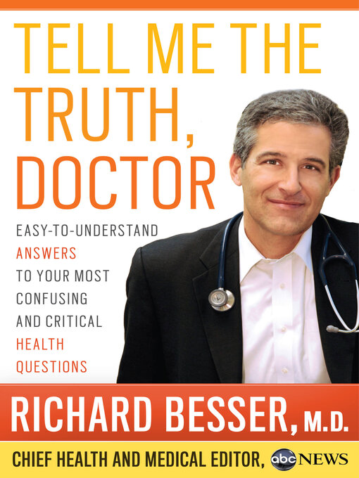 Title details for Tell Me the Truth, Doctor by Richard Besser - Available